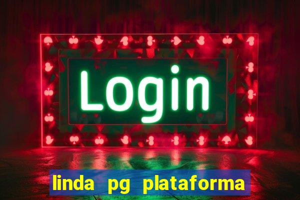 linda pg plataforma de jogos